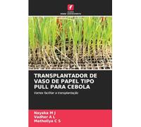 TRANSPLANTADOR DE VASO DE PAPEL TIPO PULL PARA CEBOLA: Vamos facilitar a transplantação