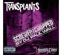Transplants - Haunted Cities-Chopped & Screwed