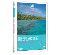 Transpolynésienne : la traversée du paradis