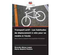 Transport actif - Les habitudes de déplacement à vélo pour se rendre à l'école: Mise en ¿uvre et évaluation d'un programme d'intervention
