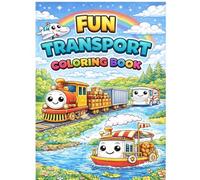 Transport Coloring Book: Fun Vehicles Coloring Book for Kids Ages 3-8