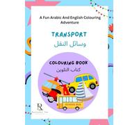 TRANSPORT COLOURING BOOK: A Fun Arabic & English Colouring Adventure