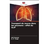 Transport du mucus dans les poumons : effet du SLIP