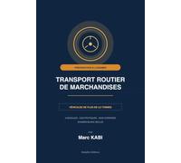 Transport Routier de Marchandises: Préparation à l'examen - Attestation de Capacité Professionnelle (véhicules de plus de 3,5 tonnes)