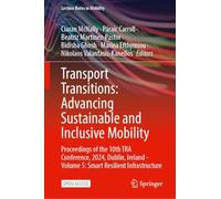 Transport Transitions: Proceedings of the 10th Tra Conference, 2024, Dublin, Ireland, Volume 5: Smart Resilient Infrastructure (5)