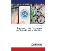 Transport User Perception on Shared Electric Mobility