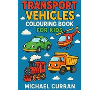 Transport Vehicle Colouring Book for Kids