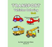 Transport Vehicles Coloring Book for Kids: 28 Fun Vehicle Designs with Names | Truck, Car, Bus, and More | Large 8.5x11 Inch, Single-Sided Pages