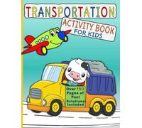 Transportation Activity Book For Kids: Fun Vehicle Activities for Toddlers and Preschoolers Ages 2-5