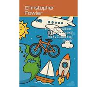 Transportation Adventures! Kids Coloring Book