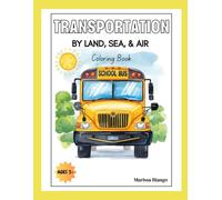 Transportation by Land, Sea, & Air Coloring Book