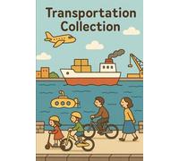 Transportation Collection: Unlock the World of Transportation Through Coloring Fun!