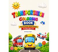 Transportation Coloring Book: Bold & Simple Vehicle Designs for Kids Ages 2-8