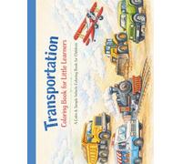 Transportation Coloring Book for Little Learners: A Calm & Simple Vehicle Coloring Book for children