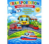 Transportation Coloring Book: Fun & Easy Coloring for Kids Aged 3-6