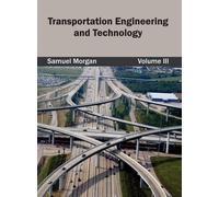Transportation Engineering and Technology: Volume III (Copertina rigida)