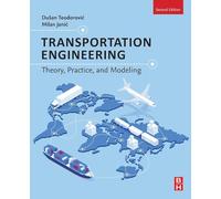 Transportation Engineering: Theory, Practice, and Modeling