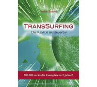 TransSurfing. Die Realität ist steuerbar
