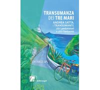 Transumanza dei tre mari - [Dei Merangoli Editrice]