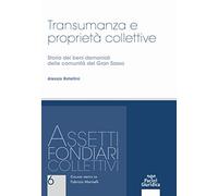Transumanza e proprietà collettive. Storia dei beni demaniali delle comunità del Gran Sasso