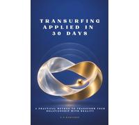Transurfing Applied in 30 Days: A Practical Method to Transform Your Relationship with Reality