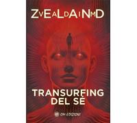 Transurfing del sé - [OM Edizioni]