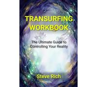 Transurfing Workbook: The Ultimate Guide to Controlling Your Reality