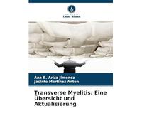 Transverse Myelitis: Eine Übersicht und Aktualisierung