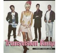 TRANSVISION VAMP - I WANT YOUR LOVE 12 INCH (12" VINYL) UK MCA 1988