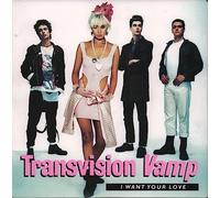 Transvision Vamp - I Want Your Love [7" VINYL]