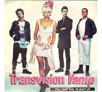 Transvision Vamp - Tell That Girl To Shut Up