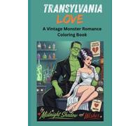 Transylvania Love: A Vintage Monster Romance Coloring Book