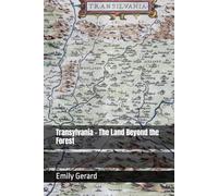 Transylvania - The Land Beyond the Forest