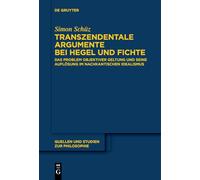 Transzendentale Argumente Bei Hegel Und Fichte: Das Problem Objektiver Geltung Und Seine Auflösung Im Nachkantischen Idealismus: 148