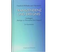 Transzendenz und Ereignis: Heideggers ,Beiträge zur Philosophie (Vom Ereignis)'. Ein Kommentar