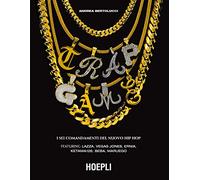 Trap Game. I sei comandamenti del nuovo hip hop