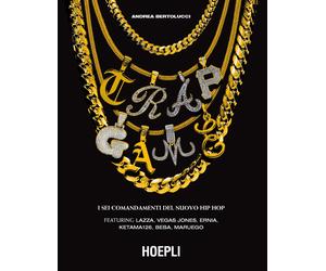 Trap Game. I sei comandamenti del nuovo hip hop - Bertolucci Andrea