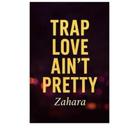 Trap Love Ain't Pretty