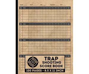 Trap Shooting Score Book: Clay Target Shooting Record Log Book | Shotgun Competition Logbook Forms | Trap & Skeet Score Tracking Journal