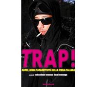 Trap! Suoni, segni e soggettività nella scena italiana