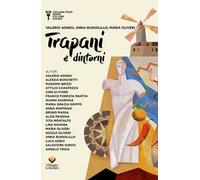 Trapani e dintorni. Gente culture e cucina