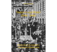 Trapani e i suoi Misteri (1946 - 2000): Mezzo secolo di cronache e rinascite del Venerdì Santo
