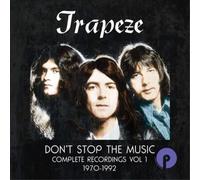 Trapeze Don't Stop the Music: Complete Recordings 1970-1992 - Volume 1 (CD)