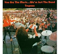 Trapeze - You Are The Music We're Just The Band