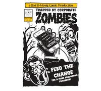 Trapped By Corporate Zombies: Feed The Change: 1