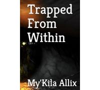 Trapped From Within