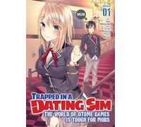 Trapped in a Dating Sim: The World of Otome Games is Tough for Mobs (Manga) Vol. 1