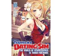 Yomu Mishima Trapped in a Dating Sim: The World of Otome Games is To (Tascabile)