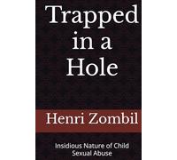 Trapped in a Hole: Insidious Nature of Child Sexual Abuse