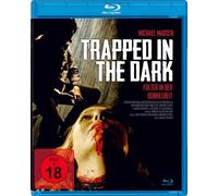 Trapped In The Dark - Folter in der Dunkelheit